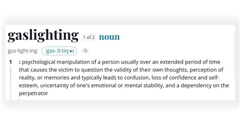 Psychologists use the term gaslighting to refer to a specific type of manipulation where the manipulator is trying to get someone else (or a group of people) to question their own reality. . Gaslighter urban dictionary